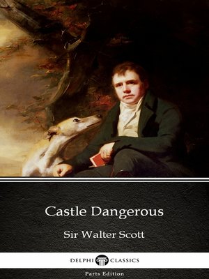 cover image of Castle Dangerous by Sir Walter Scott (Illustrated)